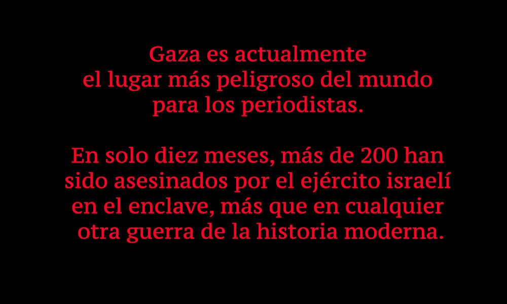 Acceso sin restricciones de la prensa internacional a la Franja de Gaza.